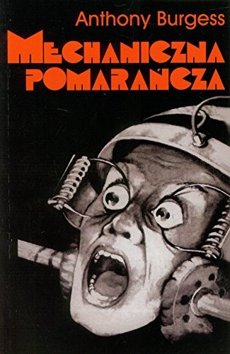 Anthony Burgess: Mechaniczna pomarancza (Paperback, 2014, vis-a-vis Etiuda)