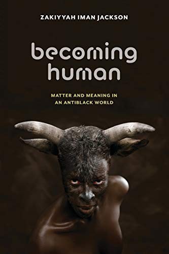 Zakiyyah Iman Jackson: Becoming Human (Paperback, 2020, NYU Press)