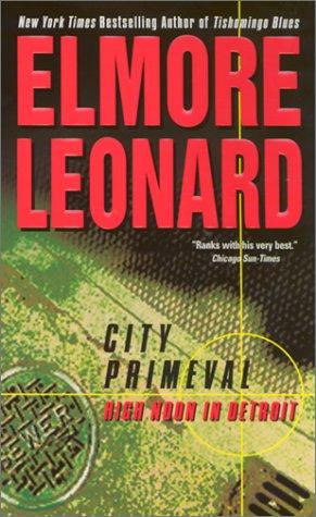 Elmore Leonard: City Primeval (Paperback, 2002, HarperTorch)