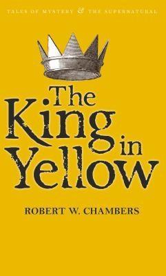 Robert W. Chambers: The King in Yellow (2010)