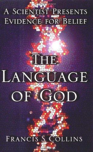 Francis Collins: The Language of God: A Scientist Presents Evidence for Belief (2006)