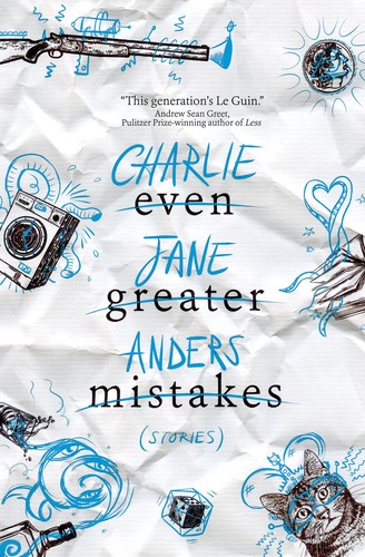 Charlie Jane Anders: Even Greater Mistakes (Paperback, 2021, Titan Books Limited)