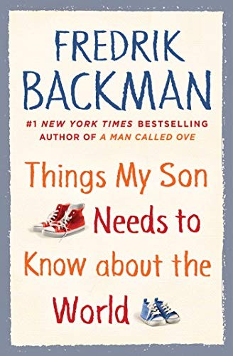 Fredrik Backman: Things My Son Needs to Know about the World (Hardcover, 2019, Atria Books)