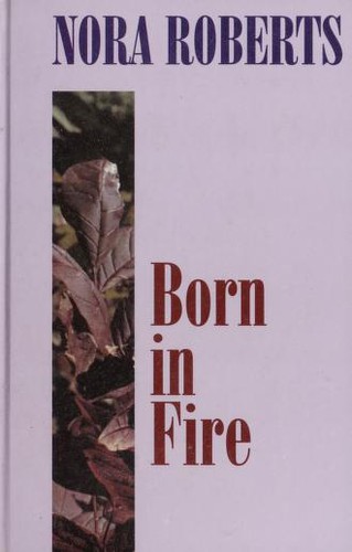 Nora Roberts: Born in fire (1995, Thorndike Press)