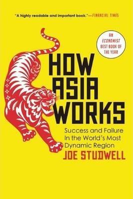 Joe Studwell: How Asia Works (2014)