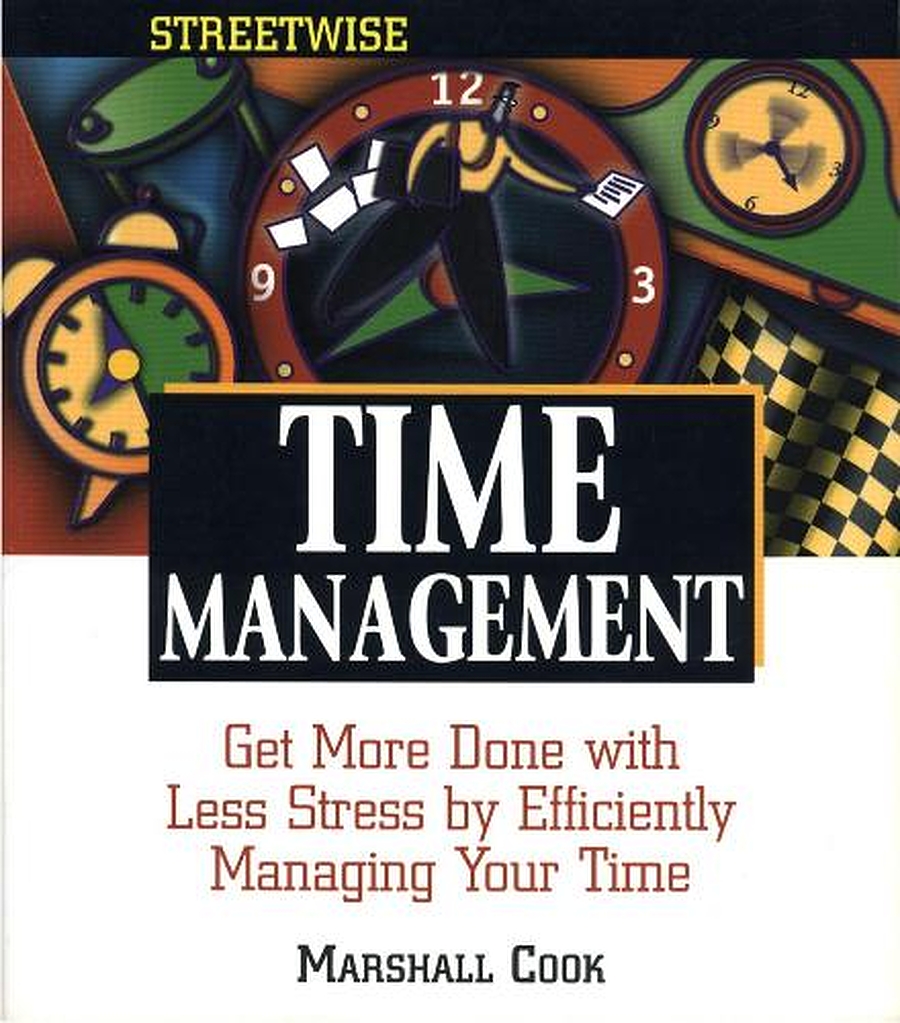 Marshall Cook: Streetwise Time Management (Paperback, 1999, Adams Media)