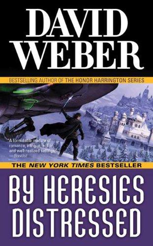 David Weber: By Heresies Distressed (Safehold) (Paperback, Tor Science Fiction)