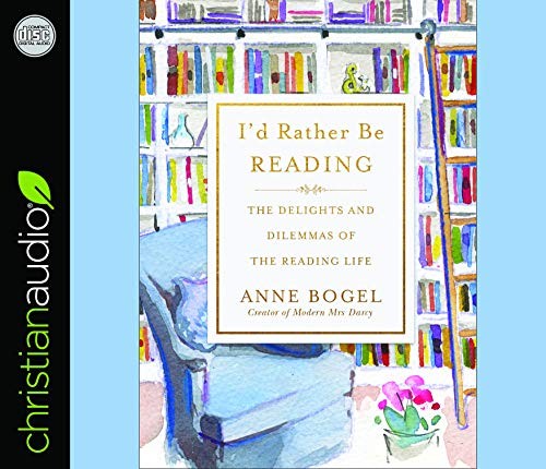 Anne Bogel: I'd Rather Be Reading (AudiobookFormat, 2018, Mission Audio)