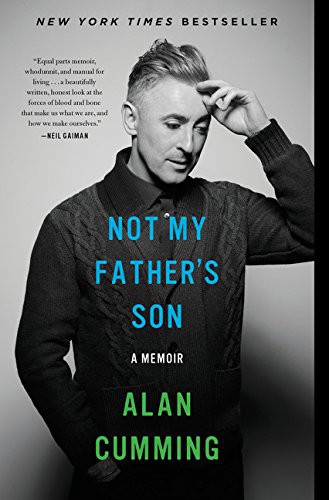 Alan Cumming: Not My Father's Son (Paperback, 2015, Dey Street Books)