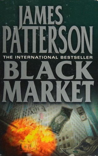 James Patterson: BLACK MARKET (2006, BCA)