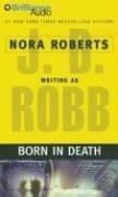 Nora Roberts: Born in Death (In Death) (AudiobookFormat, 2006, Brilliance Audio on CD)