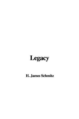 James H. Schmitz: Legacy (Paperback, IndyPublish)