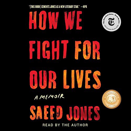 Saeed Jones: How We Fight For Our Lives (AudiobookFormat, 2019, Simon & Schuster Audio and Blackstone Publishing, Simon & Schuster Audio)