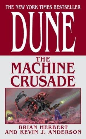 Kevin J. Anderson, Brian Herbert: The Machine Crusade (Legends of Dune, Book 2) (2004, Tor Books)