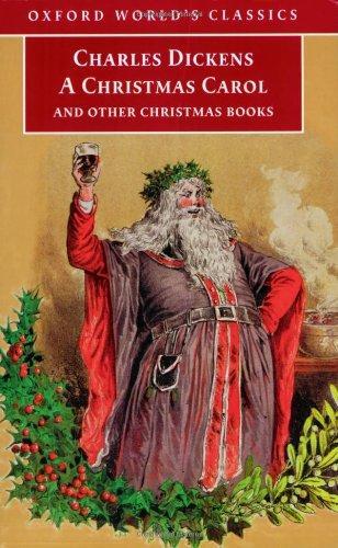 Charles Dickens: A Christmas carol and other Christmas books (2006, OXFORD UNIVERSITY PRESS)