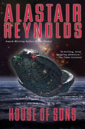 Alastair Reynolds: House of suns (2009, Ace Books)