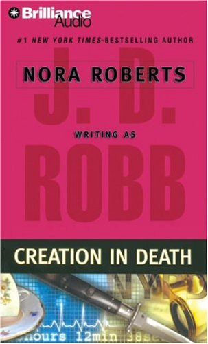 Nora Roberts, Susan Ericksen: Creation in Death (AudiobookFormat, 2007, Brilliance Audio)