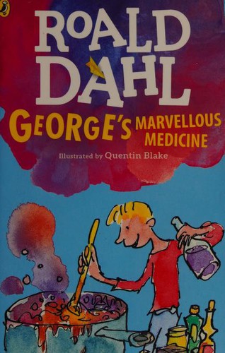 Roald Dahl: George's Marvelous Medicine (2016, Puffin)