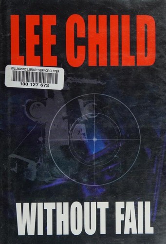 Lee Child: Without fail (2002, Center Point Publishing)