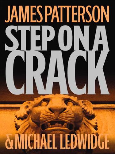 James Patterson: Step on a Crack (EBook, 2007, Little, Brown and Company)