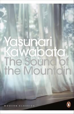 川端康成: The Sound of the Mountain Yasunari Kawabata (2011, Penguin Books)