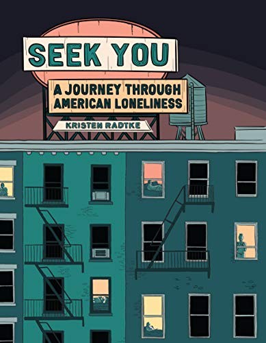 Kristen Radtke: Seek You (Hardcover, Pantheon)