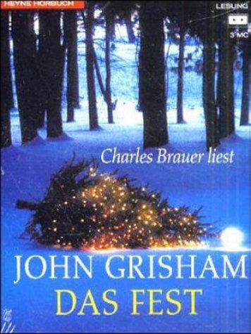 John Grisham: Das Fest. 3 Cassetten. (AudiobookFormat, German language, 2002, Heyne Hörbuch, Mchn.)