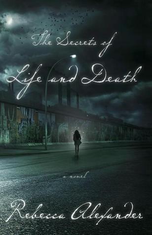 Rebecca Alexander: The Secrets of Life and Death (Paperback, 2014, Crown/Archetype)