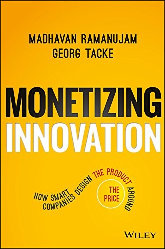 Madhavan Ramanujam: Monetizing innovation (2016, Wiley)