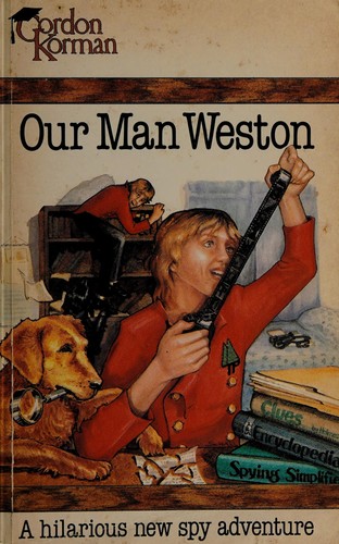 Gordon Korman: Our man Weston (1982, Scholastic-TAB Publications)