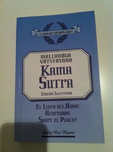 Mallanaga Vātsyāyana: KAMA SUTRA : EL LIBRO DEL AMOR : AFORISMOS SOBRE EL PLACER (Paperback, 1997, EDICIONES 29)