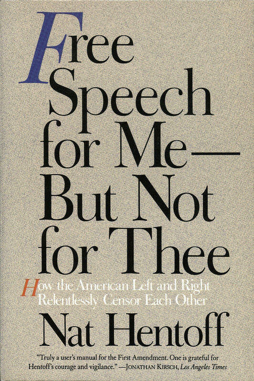 Nat Hentoff: Free Speech for Me– But Not for Thee (Hardcover, 1992, HarperCollins Publishers)