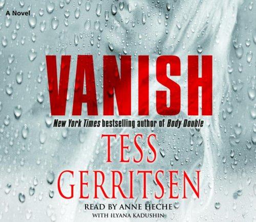 Tess Gerritsen: Vanish (AudiobookFormat, 2005, Random House Audio)