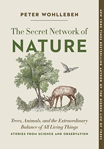 Peter Wohlleben, Jane Billinghurst: The Secret Wisdom of Nature (2022, Greystone Books Ltd., Greystone Books)