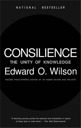 Edward O. Wilson: Consilience (Paperback, 1998, Vintage Books)