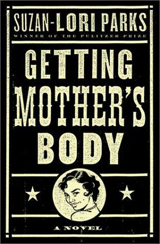 Suzan-Lori Parks: Getting Mother's Body (Hardcover, 2003, Random House)