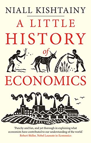 Niall Kishtainy: A Little History of Economics (Paperback, Yale University Press)