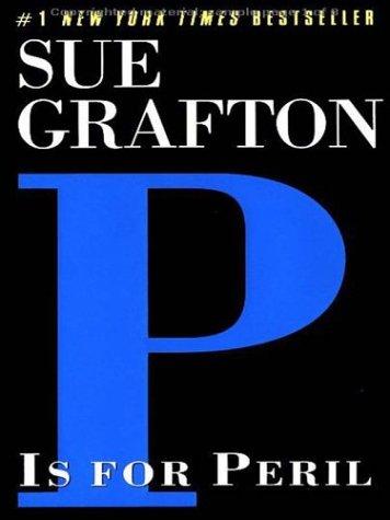 Sue Grafton: P is for peril (2001, Thorndike Press)