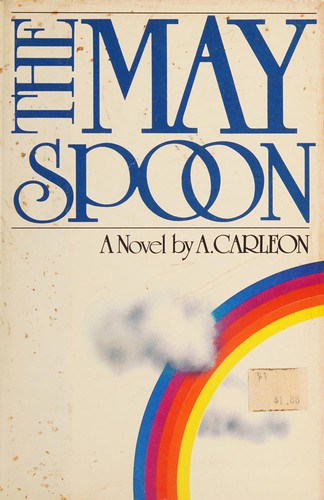 A. Carleon: The May spoon (1981, Beaufort Books)