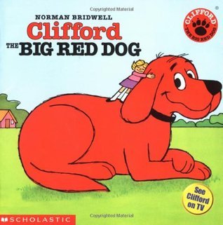 Norman Bridwell: Clifford the Big Red Dog (Paperback, 1995, Scholastic)