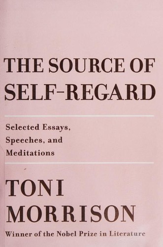 Toni Morrison: The Source of Self-Regard (Hardcover, 2019, Knopf, Alfred A. Knopf)