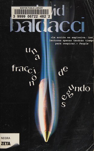 David Baldacci: Una fracción de segundo (Spanish language, 2010, Zeta Bolsillo)