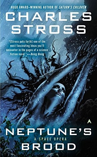 Charles Stross: Neptune's Brood (A Freyaverse Novel) (2014, Ace)