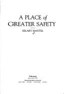 Hilary Mantel: A place of greater safety (1993, Atheneum, Maxwell Macmillan International)