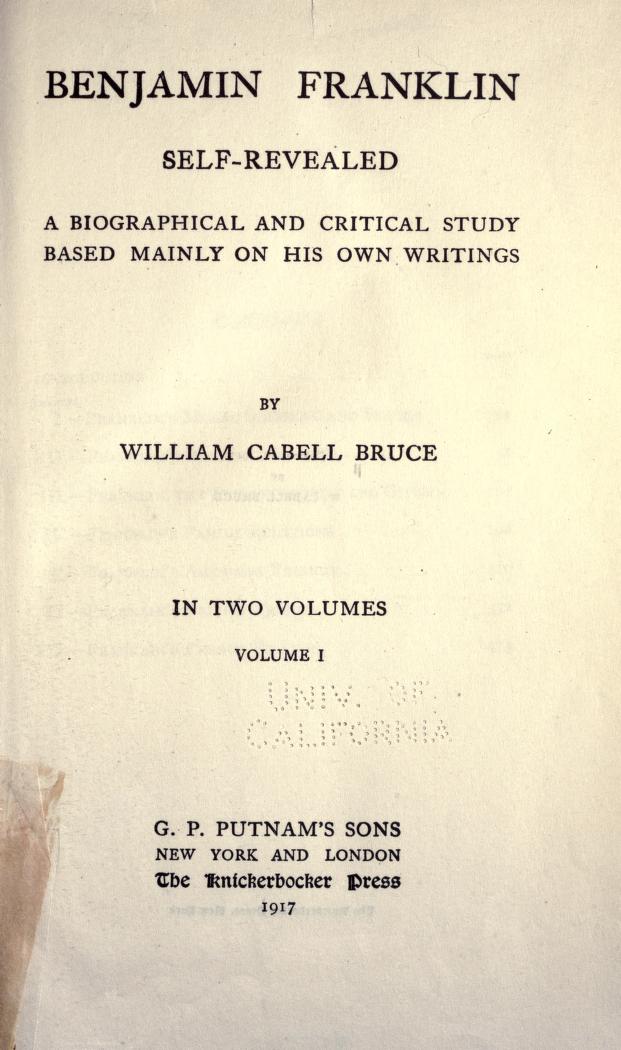 William Cabell Bruce: Benjamin Franklin, Self-Revealed (Hardcover, 1917, G.P. Putnam's Sons)