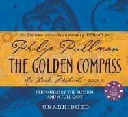 Philip Pullman: The Golden Compass Anniversary Edition (His Dark Materials) (AudiobookFormat, 2006, Listening Library (Audio))