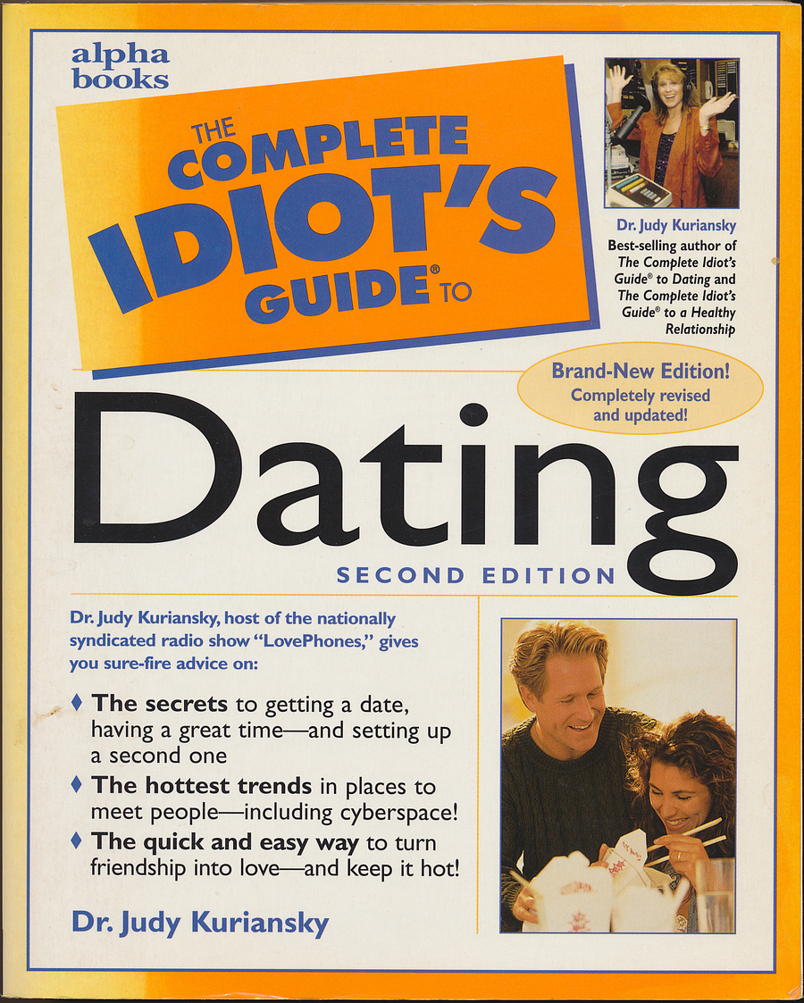 Judith Kuriansky: The Complete Idiot's Guide to Dating (Paperback, Alpha Books)