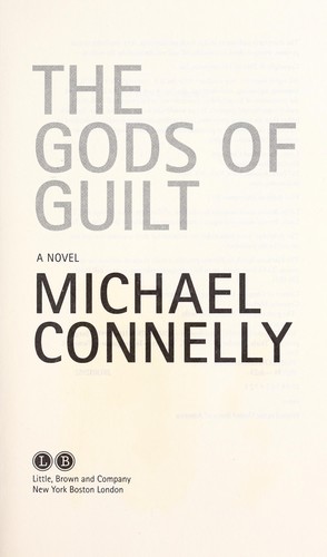 Michael Connelly: The gods of guilt (2013, Little, Brown and Company)