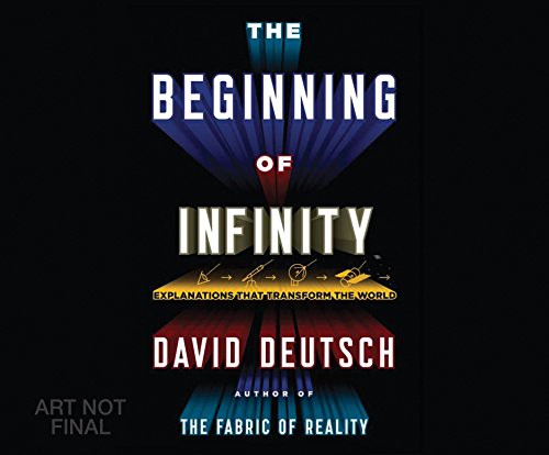 David Deutsch, Walter Dixon: The Beginning of Infinity (AudiobookFormat, 2016, Gildan Media on Dreamscape Audio)