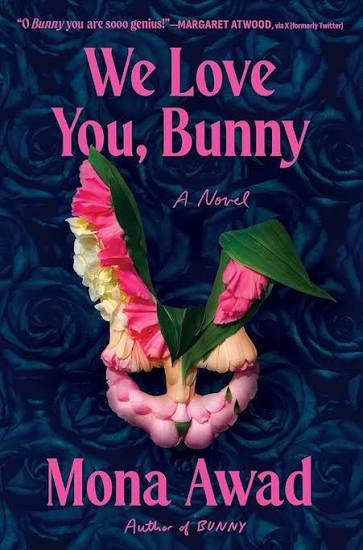 Mona Awad: We Love You, Bunny